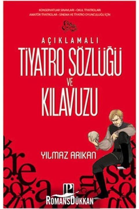 Pozitif Yayınları Açıklamalı Tiyatro Sözlüğü Ve Kılavuzu