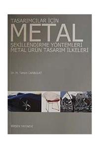 Birsen Yayınevi Tasarımcılar Için Metal Şekillendirme Yöntemleri - Metal Ürün Tasarım Ilkeleri