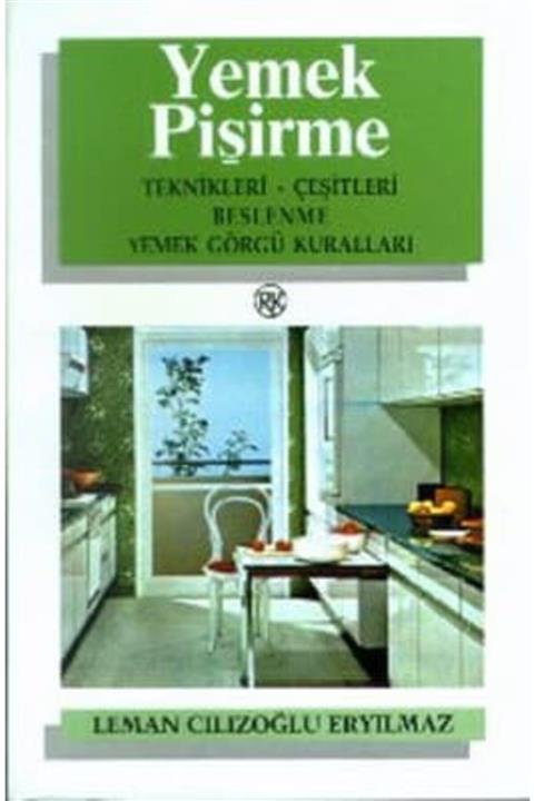Remzi Yay Yemek Pişirme Teknikleri, Çeşitleri, Beslenme, Yemek Görgü Kuralları