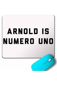 Kendim Seçtim Arnold Is Numero Uno Schwarzenegger Mouse Pad