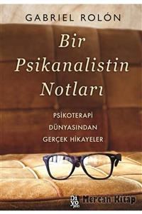 Diyojen Yayıncılık Bir Psikanalistin Notları Psikoterapi Dünyasından Gerçek Hikayeler