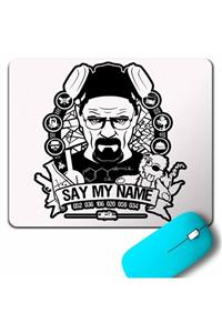 Kendim Seçtim Breakıng Bad Say My Name Heısenberg Mouse Pad