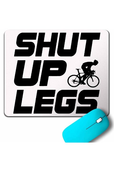 Kendim Seçtim Shut Up Legs Mountain Bike Bisiklet Bıcycle Mouse Pad