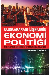 Kripto Basım Yayın Uluslararası Ilişkilerin Ekonomi Politiği - Robert Gilpin