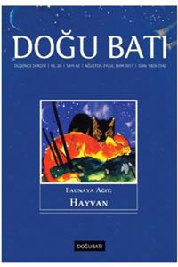 Doğu Batı Dergileri Doğu-batı 82. Sayı Fauna'ya Ağıt : Hayvan