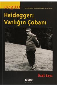 YAPI KREDİ YAYINLARI DERGİ Cogito Sayı: 64 Heidegger: Varlığın Çobanı Özel Sayı