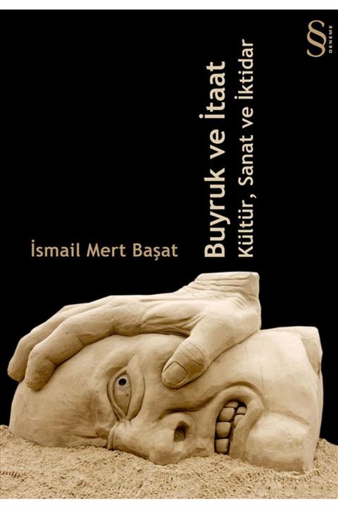 Everest Yayınları Buyruk Ve Itaat Kültür, Sanat Ve Iktidar