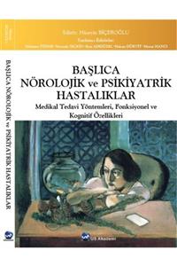 US Akademi Başlıca Nörolojik Ve Psikiyatrik Hastalıklar Ve Medikal Tedavi Yöntemleri