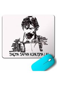 Kendim Seçtim Behzat Ç Saçma Sapan Konuşma La Erdal Beşikçioğlu Mouse Pad