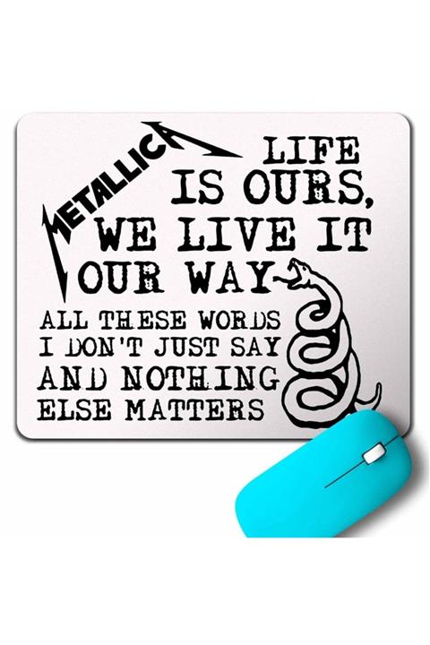 Kendim Seçtim Metallıca Lıfe Is Ours We Lıfe It Our Way Daısıes Mouse Pad