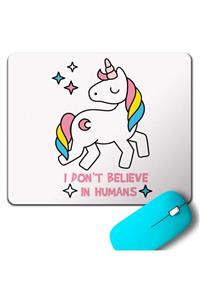 Kendim Seçtim Unıcorn I Dont Belıeve In Humans Horse At Mouse Pad