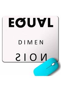 Kendim Seçtim Equal Dımen Sıon Dımensıons Mouse Pad