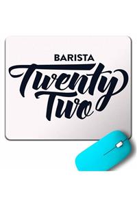 Kendim Seçtim The Barista Coffee Kahve Espresso Twenty Two Mouse Pad