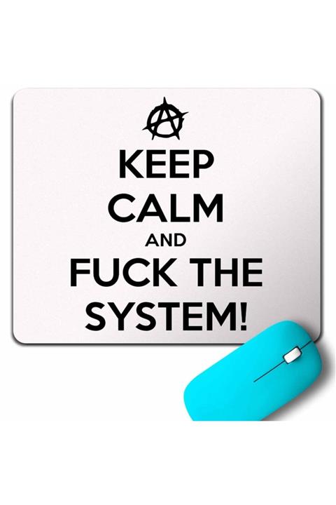 Kendim Seçtim Keep Calm And Fück The System Lanet Sistem Mouse Pad