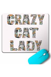 Kendim Seçtim Crazy Cat Lady Çılgın Kedi Mouse Pad