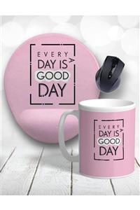 Atölye Çizgi Pembe Every Day Is A Good Day Bilek Destekli Mouse Pad ve Kupa Bardak