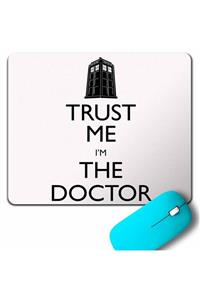 Kendim Seçtim Doctor Who Trust Me I Am The Mouse Pad