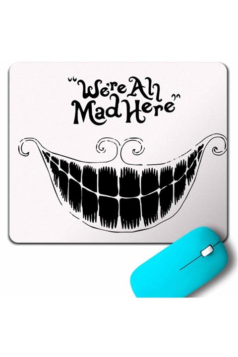 Kendim Seçtim Were All Mad Here We Are We're Kuru Kafa Smile Mouse Pad