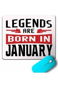 Kendim Seçtim Legends Are Born In January Doğum Günü Hediye Mouse Pad