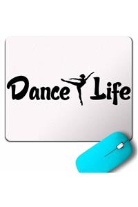 Kendim Seçtim Dance Lıfe Dans Hayattır Bale Hip Hop Dancıng Mouse Pad