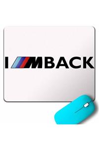 Kendim Seçtim Bmw M Power Sport I Am Back Geri Döneceğim Mouse Pad