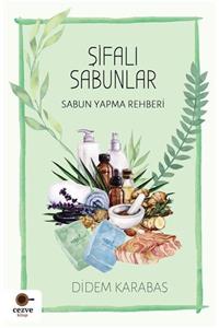 Cezve Kitap Şifalı Sabunlar & Sabun Yapma Rehberi