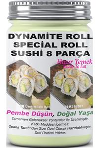 SPANA Dynamite Roll Special Roll Sushi 8 Parça Ev Yapımı Katkısız 330gr