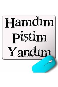 Kendim Seçtim Hamdım Piştim Yandım Mevlana Mesnevi Tasavvuf Mouse Pad