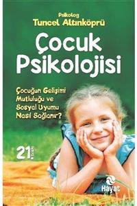 Hayat Yayınları Çocuk Psikolojisi & Çocuğun Gelişimi, Mutluluğu Ve Sosyal Uyumu Nasıl Sağlanır