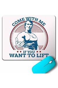 Kendim Seçtim Arnold Schwarzenegger Come Wıth Me If You Want To Mouse Pad