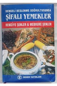 Seher Yayınları Şifalı Yemekler Dengeli Beslenme Doğrultusunda