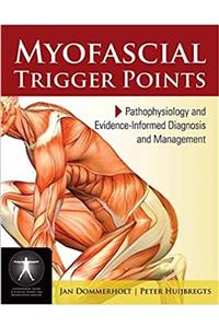 Ema Tıp Kitabevi Myofascial Trigger Points: Pathophysiology And Evidence-ınformed Diagnosis And Management: