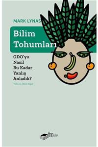 The Kitap Bilim Tohumları & Gdo'yu Nasıl Bu Kadar Yanlış Anladık