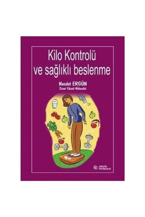 Ergün Kilo Kontrolü Ve Sağlıklı Beslenme - Necdet -