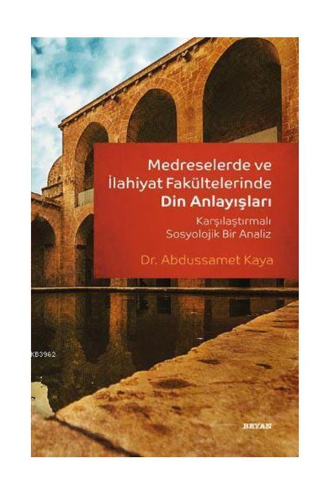 Beyan Yayınları Medreselerdeveilahiyat Fakültelernde Din Anlayşlar