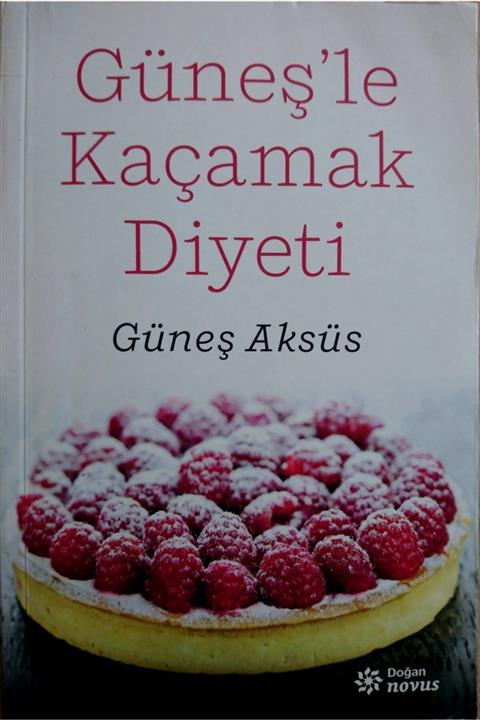 Doğan Güneş'le Kaçamak Diyeti (2. E L Kitap) - Güneş Aksüs