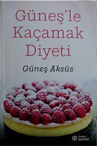 Doğan Güneş'le Kaçamak Diyeti (2. E L Kitap) - Güneş Aksüs