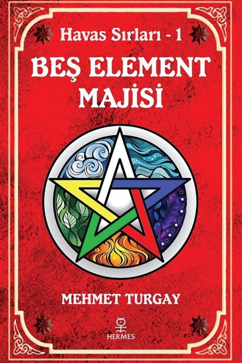 Hermes Yayınları Beş Element Majisi - Mehmet Turgay 9786057737472