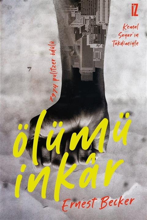 İz Yayıncılık Ölümü Inkar - Ernest Becker 9786053264798