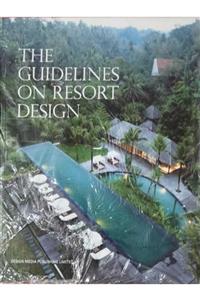 Design Media Publishing Limited The Guıddelınes On Resort Desıgn