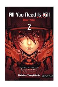 Akıl Çelen Kitaplar All You Need Is Kill 2 / Öldür Yeter 2 - Hiroşi Sakurazaka