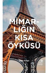 Hep Kitap Mimarlığın Kısa Öyküsü - Susie Hodge 9786051924434