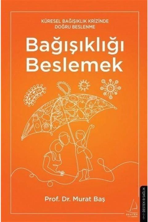 Destek Yayınları Bağışıklığı Beslemek & Küresel Bağışıklık Krizinde Doğru Beslenme