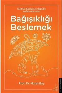 Destek Yayınları Bağışıklığı Beslemek & Küresel Bağışıklık Krizinde Doğru Beslenme