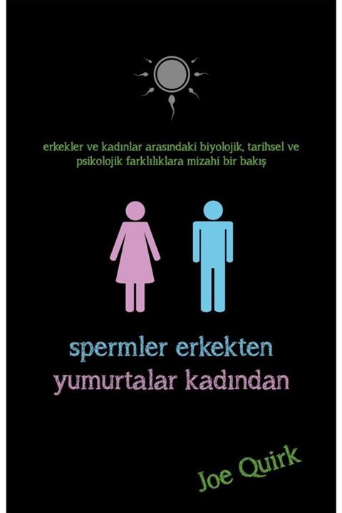 İndigo Yayınları Spermler Erkekten Yumurtalar Kadından Joe Quirk Aylin Ç. Yalçınkaya Indigo Kitap