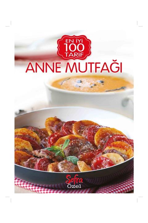 Turkuvaz En Iyi 100 Tarif Anne Mutfağı