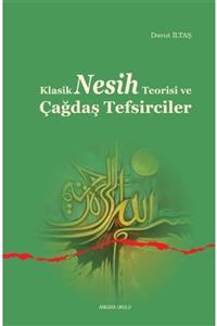 Ankara Okulu Yayınları Klasik Nesih Teorisi Ve Çağdaş Tefsirciler