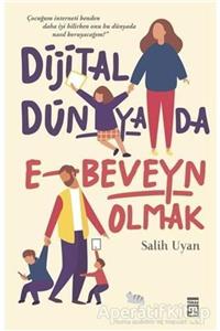 Timaş Yayınları Dijital Dünyada E-beveyn Olmak - Salih Uyan -