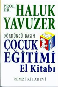 Remzi Kitabevi Çocuk Eğitimi El Kitabı - Haluk Yavuzer -