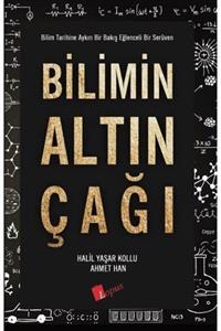 Lopus Yayınları Bilimin Altın Çağı / Halil Yaşar Kollu, Ahmet Han /